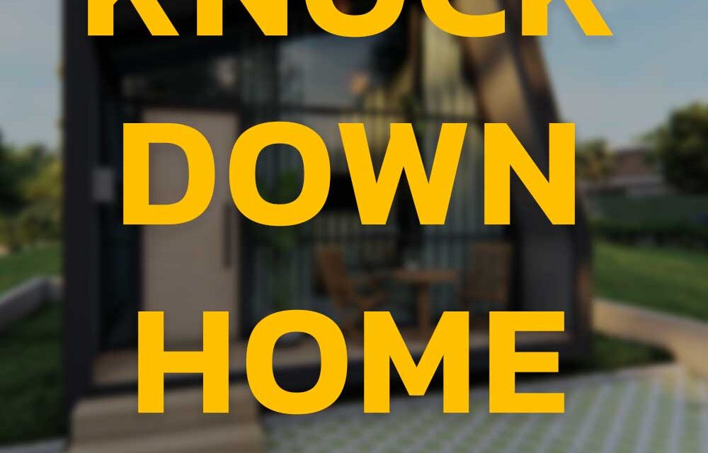 Knock Down Home เหมาะกับใคร ?